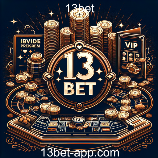 Descubra o Programa VIP do 13bet: Benefícios Exclusivos para Jogadores Fieis